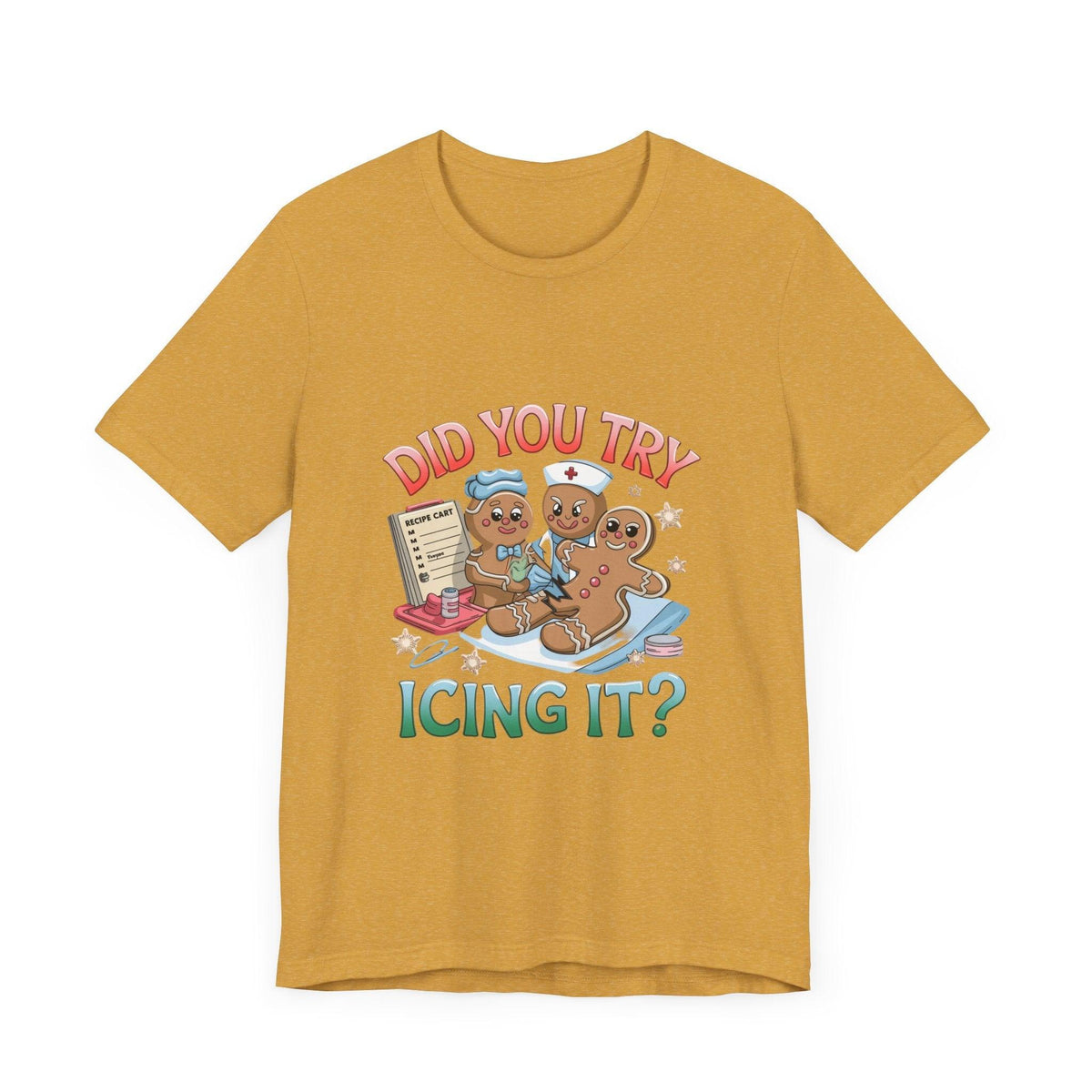 Funny Gingerbread Nurse T-Shirt - 'Did You Try Icing It?' Christmas Medical Humor T-Shirt