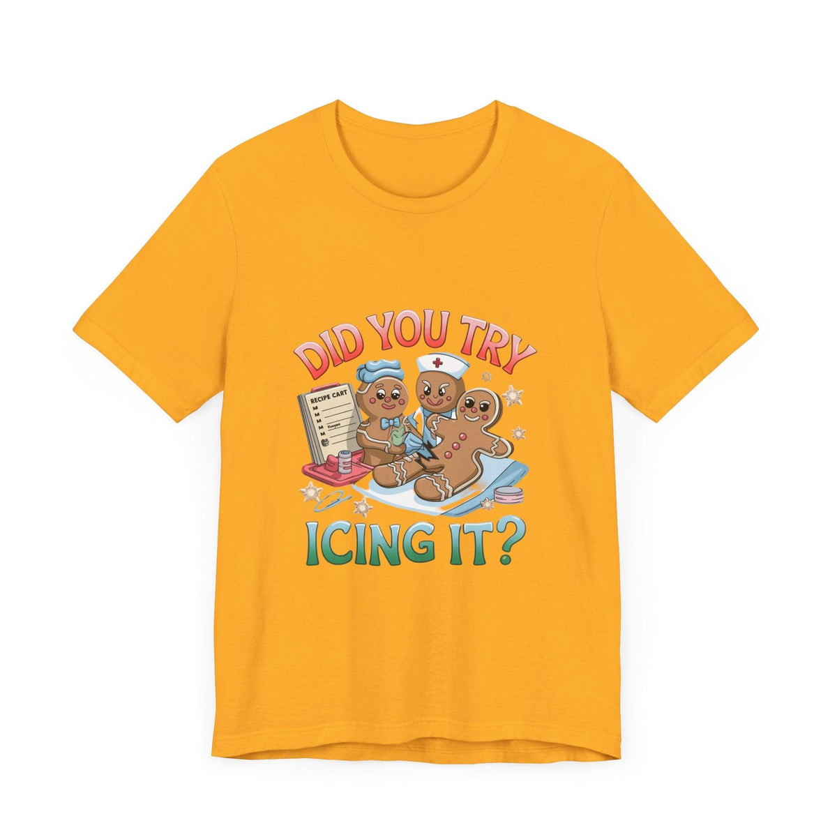 Funny Gingerbread Nurse T-Shirt - 'Did You Try Icing It?' Christmas Medical Humor T-Shirt