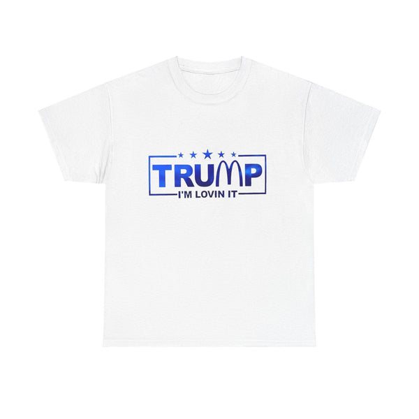 Trump I’m Lovin' It" Parody T-Shirt – Humorous Political Statement Tee