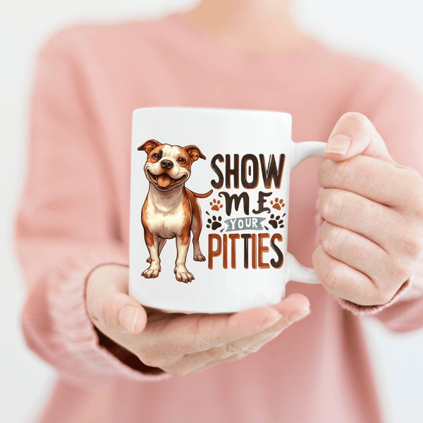 Show Me Your Pitties" Mug - Funny Pitbull Lover Coffee Cup